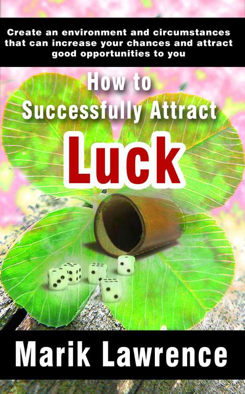 Book cover of How to Successfully Attract Luck