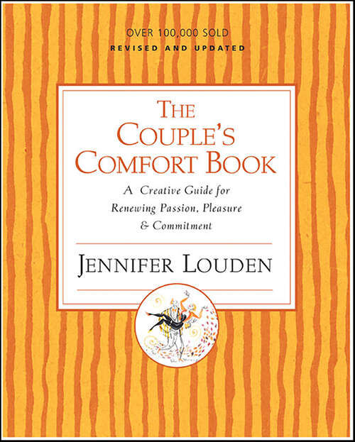 Book cover of The Couple's Comfort Book: A Creative Guide for Renewing Passion, Pleasure & Commitment