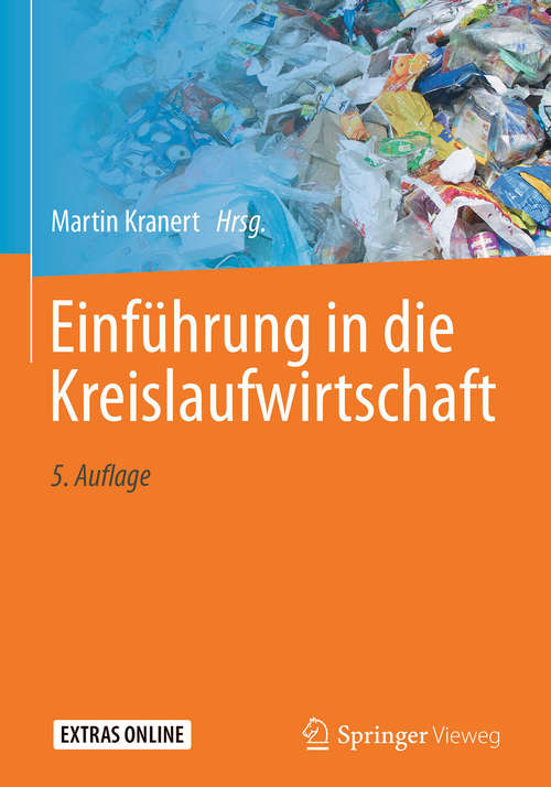 Book cover of Einführung in die Kreislaufwirtschaft: Planung -- Recht -- Verfahren (5. Aufl. 2017)