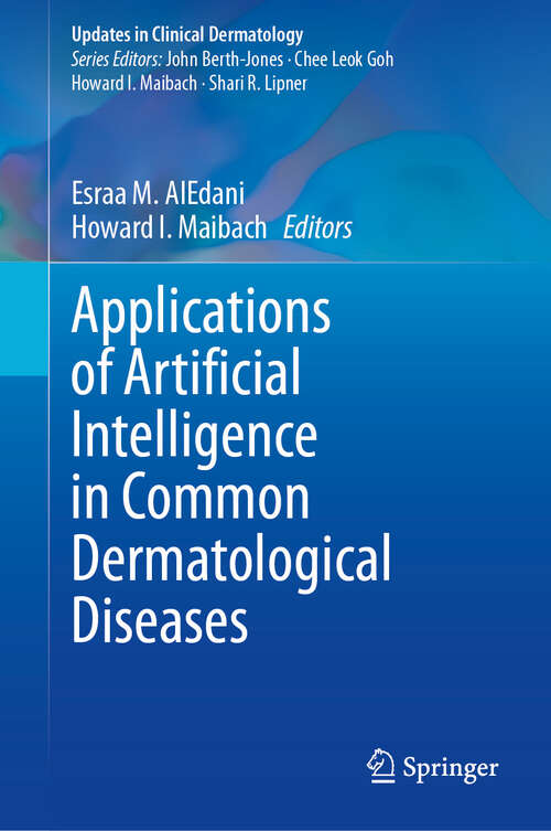 Book cover of Applications of Artificial Intelligence in Common Dermatological Diseases (Updates in Clinical Dermatology)