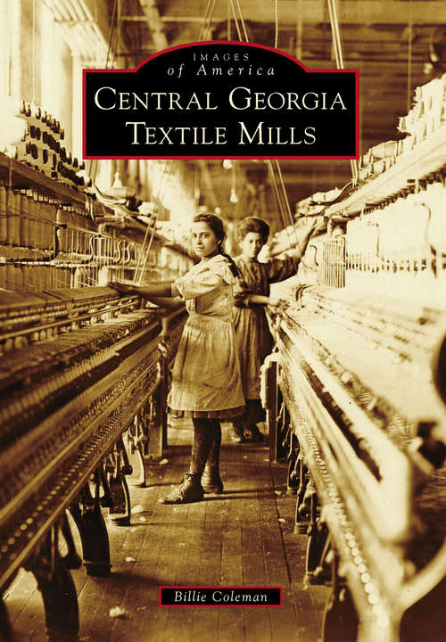 Book cover of Central Georgia Textile Mills