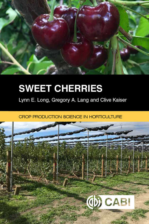 Sweet Cherries (Crop Production Science in Horticulture)