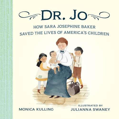Book cover of Dr. Jo: How Sara Josephine Baker Saved the Lives of America's Children