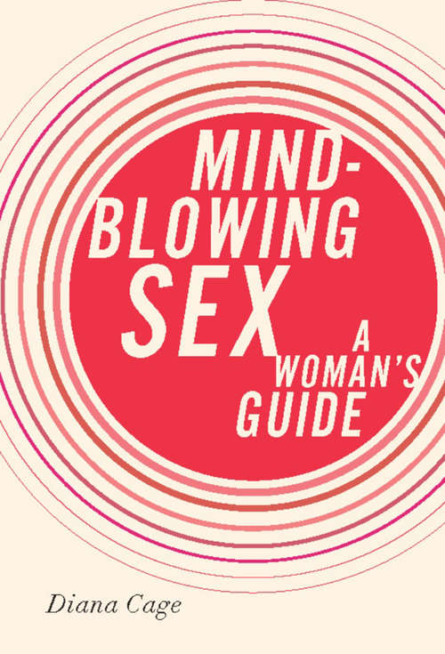 Book cover of Mind-Blowing Sex: A Woman's Guide
