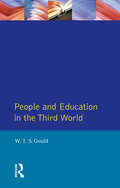 People and Education in the Third World (Longman Development Studies)