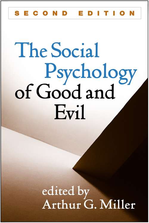 Book cover of The Social Psychology of Good and Evil, Second Edition