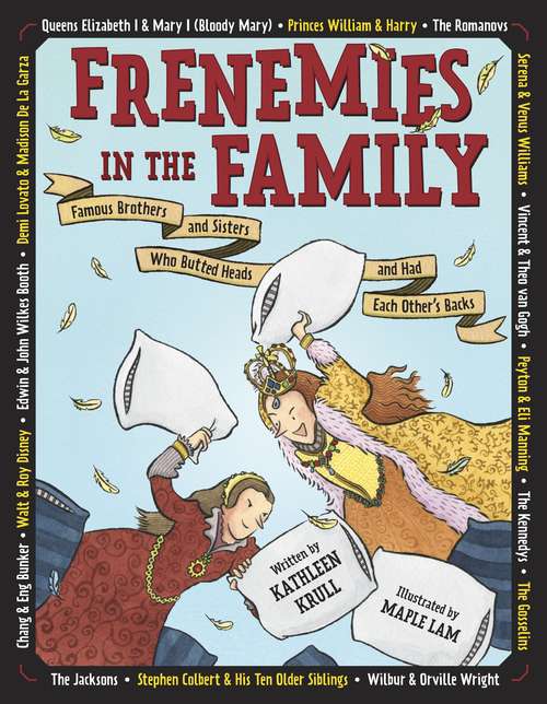 Book cover of Frenemies in the Family: Famous Brothers and Sisters Who Butted Heads and Had Each Other's Backs