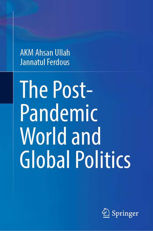 Book cover of The Post-Pandemic World and Global Politics (1st ed. 2022)