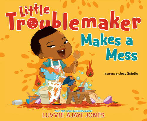 Book cover of Little Troublemaker Makes a Mess
