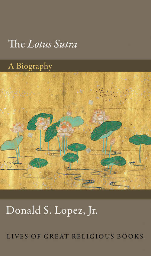 Book cover of The "Lotus Sūtra": A Biography