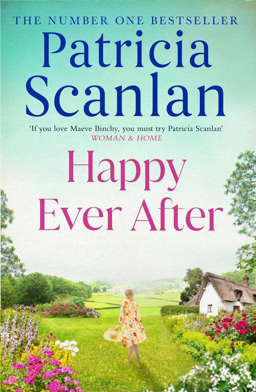 Book cover of Happy Ever After: Warmth, wisdom and love on every page - if you treasured Maeve Binchy, read Patricia Scanlan