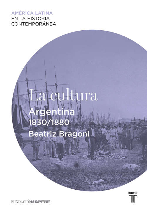 Book cover of La cultura. Argentina (1830-1880)