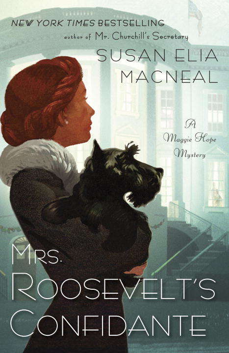Mrs. Roosevelt's Confidante: A Maggie Hope Mystery (Maggie Hope #5)