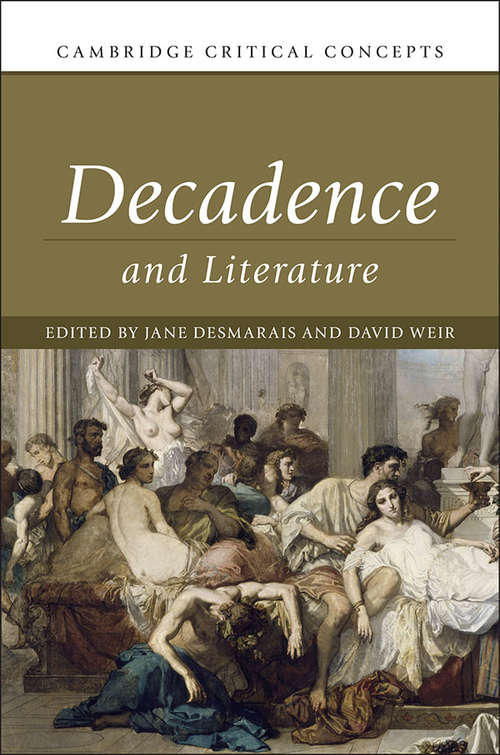 Decadence and Literature (Cambridge Critical Concepts)