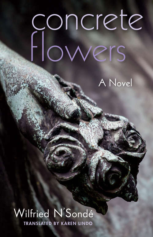 Book cover of Concrete Flowers: A Novel (Global African Voices)