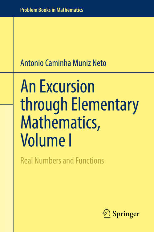 Book cover of An Excursion through Elementary Mathematics, Volume I