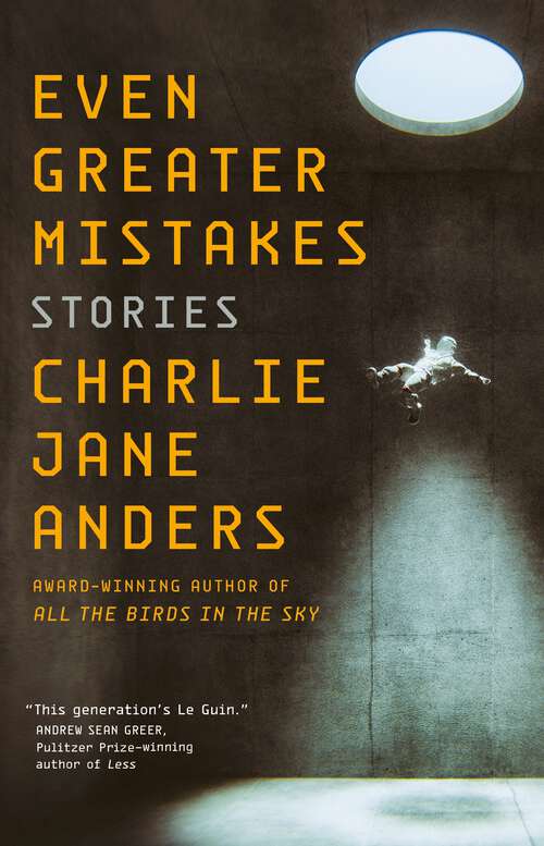 Book cover of Even Greater Mistakes: Stories