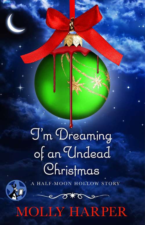 Book cover of I'm Dreaming of an Undead Christmas (Half-Moon Hollow Series #9)