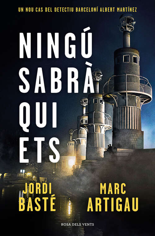 Book cover of Ningú sabrà qui ets (Detectiu Albert Martínez 3) (Detectiu Albert Martínez: Volumen 3)