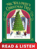 Mr. Willowby's Christmas Tree: Read & Listen Edition