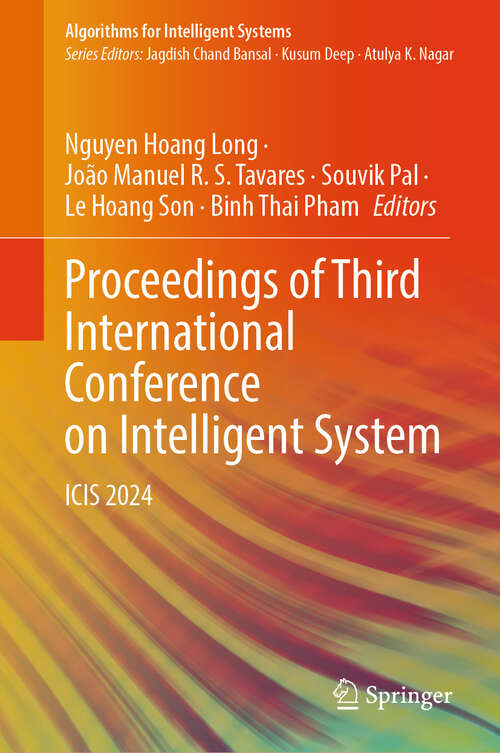 Book cover of Proceedings of Third International Conference on Intelligent System: ICIS 2024 (Algorithms for Intelligent Systems)