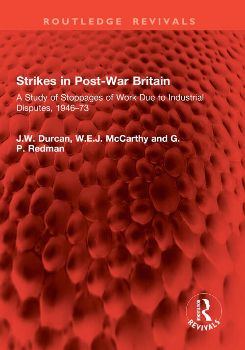 Book cover of Strikes in Post-War Britain: A Study of Stoppages of Work Due to Industrial Disputes, 1946–73 (1) (Routledge Revivals)