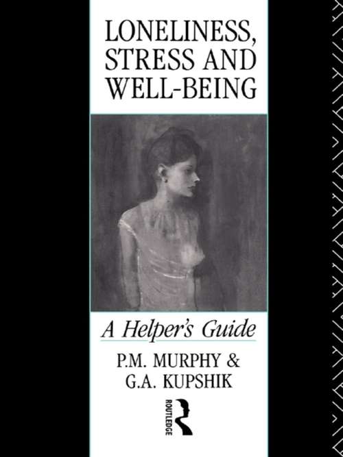 Book cover of Loneliness, Stress and Well-Being: A Helper's Guide