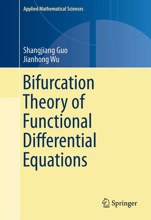 Bifurcation Theory of Functional Differential Equations (Applied Mathematical Sciences #184)