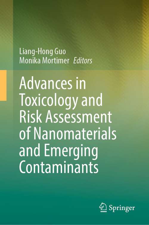 Cover image of Advances in Toxicology and Risk Assessment of Nanomaterials and Emerging Contaminants