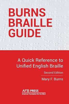 Book cover of Burns Braille Guide: A Quick Reference To Unified English Braille
