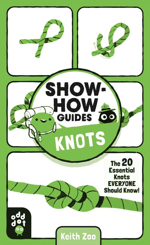 Book cover of Show-How Guides: The 20 Essential Knots Everyone Should Know! (Show-How Guides)