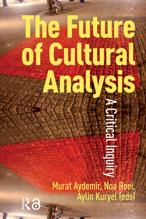 Book cover of The Future of Cultural Analysis: A Critical Inquiry (1)