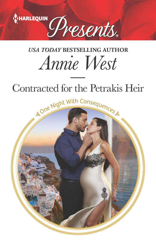 Contracted for the Petrakis Heir: Bound To The Sicilian's Bed (conveniently Wed!, Book 3) / Contracted For The Petrakis Heir (one Night With Consequences, Book 39) (One Night With Consequences Ser. #39)