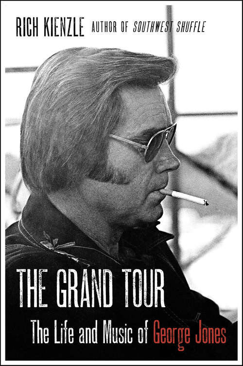 Book cover of The Grand Tour: The Life and Music of George Jones