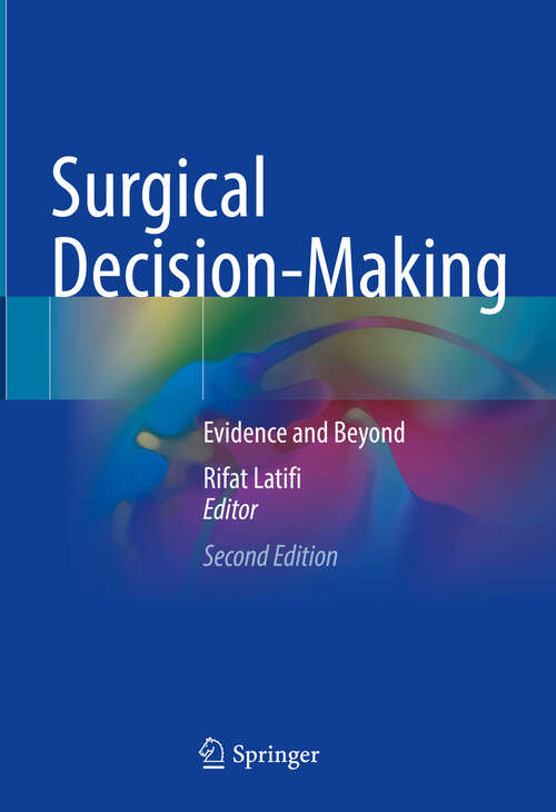 Book cover of Surgical Decision-Making: Evidence and Beyond (Second Edition 2024)