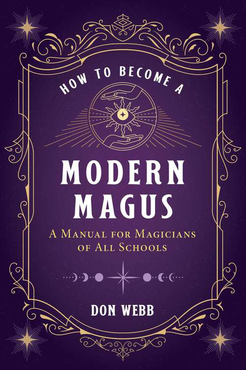 Book cover of How to Become a Modern Magus: A Manual for Magicians of All Schools