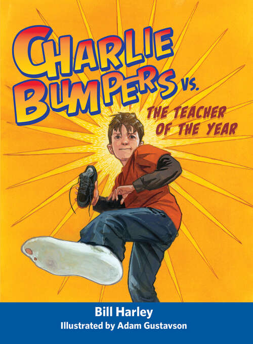 Book cover of Charlie Bumpers vs. the Teacher of the Year (Charlie Bumpers #1)