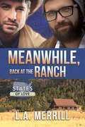 Meanwhile, Back at the Ranch (States Of Love #26)