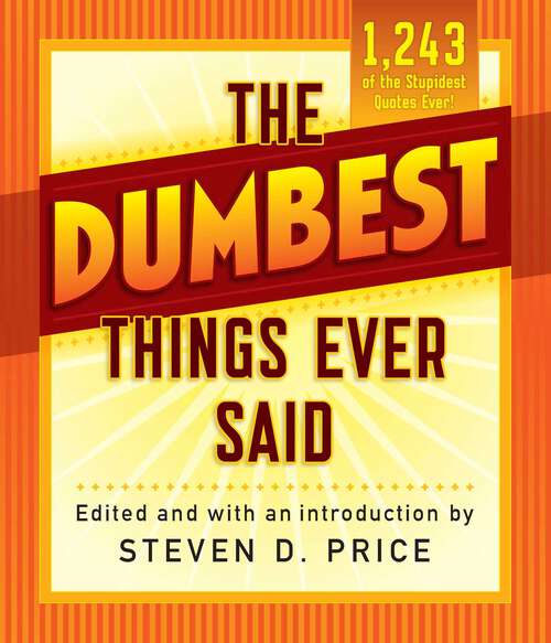 Book cover of The Dumbest Things Ever Said (1001)