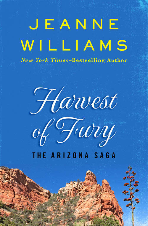 Harvest of Fury (The Arizona Saga #2)