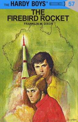 Book cover of The Firebird Rocket (Hardy Boys Mystery Stories #57)