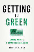 Getting to Green: A Bipartisan Solution