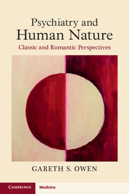 Book cover of Psychiatry and Human Nature: Classic and Romantic Perspectives