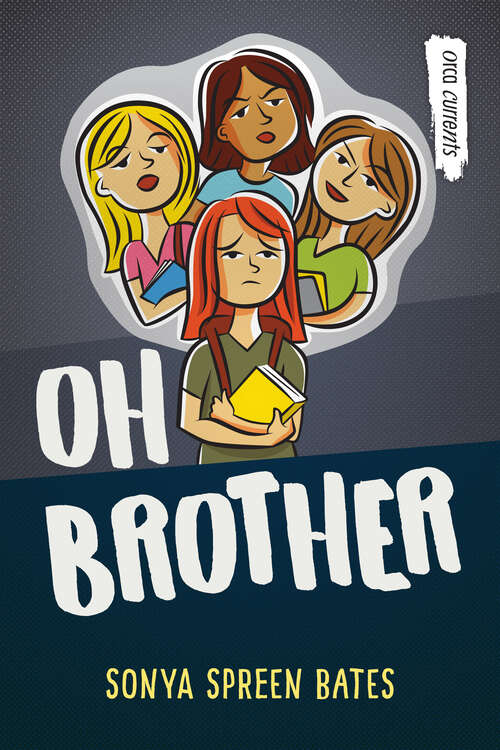 Book cover of Oh Brother (Orca Currents)