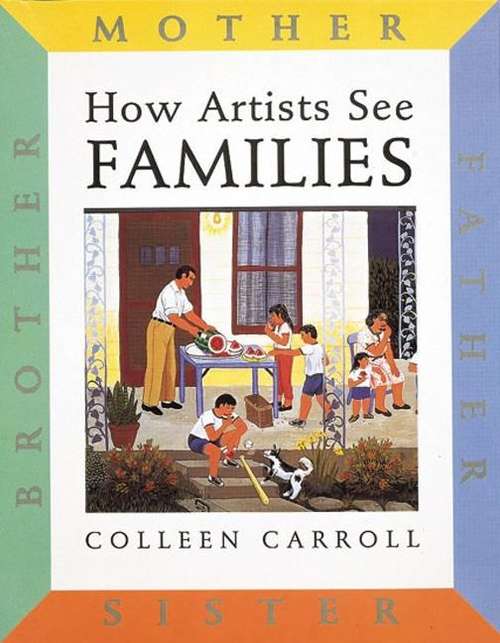 Book cover of How Artists See FAMILIES: Mother, Father, Sister, Brother