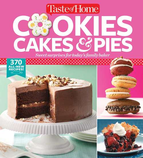 Book cover of Cookies, Cakes & Pies (Taste of Home)