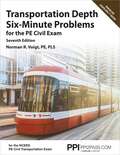PPI Transportation Depth Six-Minute Problems for the PE Civil Exam eText - 1 Year