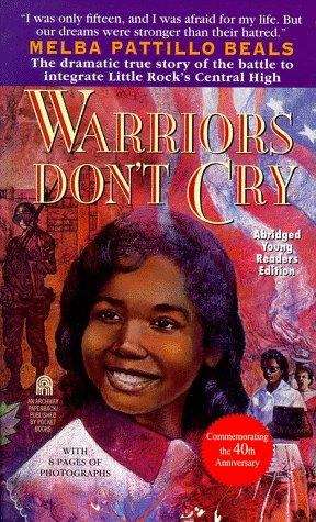 Book cover of Warriors Don't Cry: A Searing Memoir of the Battle to Integrate Little Rock's Central High (Abridged Young Readers Edition)