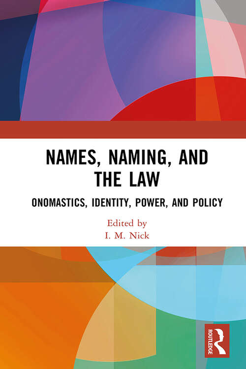 Book cover of Names, Naming, and the Law: Onomastics, Identity, Power, and Policy