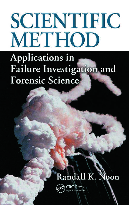 Book cover of Scientific Method: Applications in Failure Investigation and Forensic Science (International Forensic Science and Investigation)